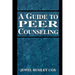 A Guide to Peer Counseling