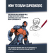 How to Draw Superheros (This Book Includes Superhero Girls, Information on How to Draw Superheros Step by Step, and How to Draw a Superhero in 3D)
