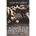 A Game for Hooligans: The History of Rugby Union