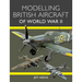 Modelling British Aircraft of World War II