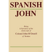 Spanish John: Being a Narrative of the Early Life of Colonel John m'Donell of Scottos