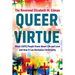Queer Virtue: What LGBTQ People Know about Life and Love and How It Can Revitalize Christianity