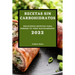 Recetas Sin Carbohidratos 2022: Deliciosas Recetas Para Perder Tu Peso Rapidamente