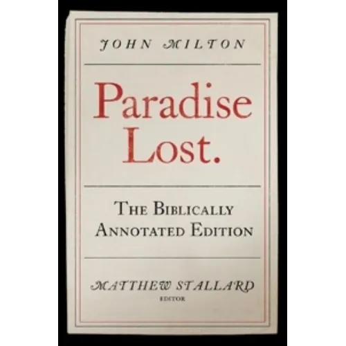 Paradise Lost: The Biblically Annotated Edition