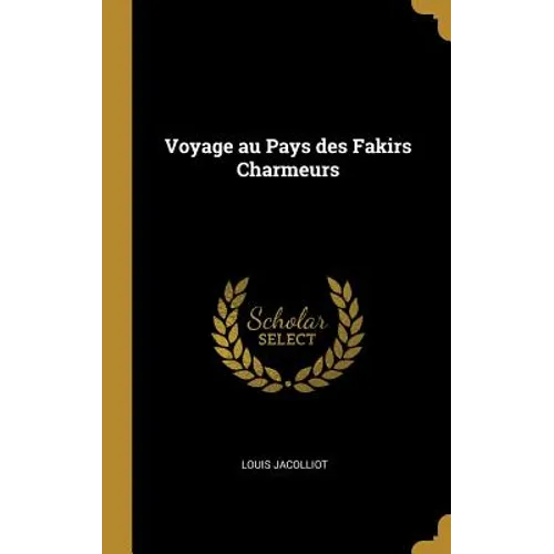 Voyage au Pays des Fakirs Charmeurs