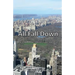 All Fall Down: the end of the world as we know it