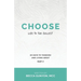 Choose Life to the Fullest: 90 Days to Thinking and Living Great Part 3