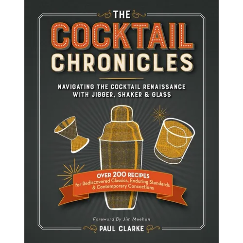 The Cocktail Chronicles: Navigating the Cocktail Renaissance with Jigger, Shaker & Glass