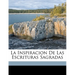 La inspiracion de las Escrituras Sagradas