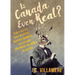 Is Canada Even Real?: How a Nation Built on Hobos, Beavers, Weirdos, and Hip Hop Convinced the World to Beliebe