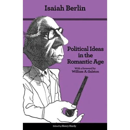 Political Ideas in the Romantic Age: Their Rise and Influence on Modern Thought - Updated Edition