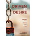 Driven By Desire: Insatiable Longings, Incredible Promises, Infinite God
