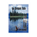 An Oregon Tale: The Memoirs of One Man's Failed Attempt to Escape Childhood