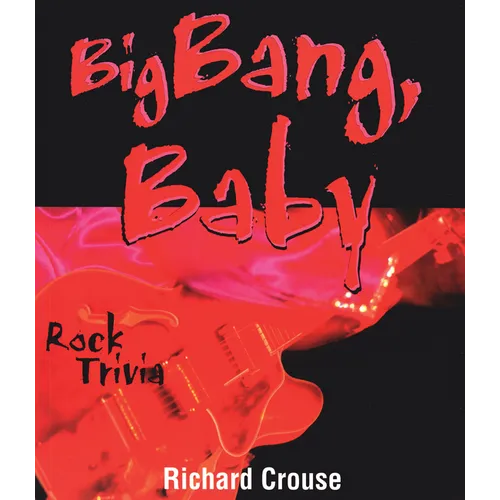Big Bang, Baby: Rock Trivia