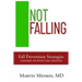 Not Falling Fall Prevention Strategies: Roadmap for Patients and Caregivers