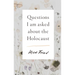 Questions I Am Asked about the Holocaust
