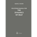 Solutions Manual for the Dynamics of Heat