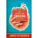 The Joys of Smoking Cigarettes (Revised)