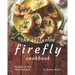 The Exclusive Firefly Cookbook: Foods from the Future