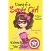 Diary of a Super Girl - Book 3: The Power of Teamwork!: Books for Girls 9 -12