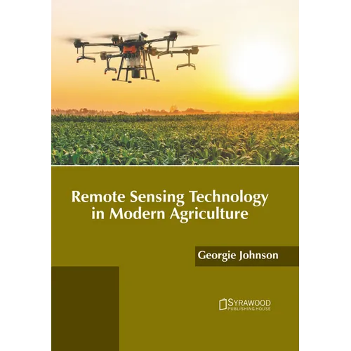 Remote Sensing Technology in Modern Agriculture