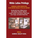 White Latino Privilege: Caribbean Latino Perspectives in the Second Decade of the 21st Century