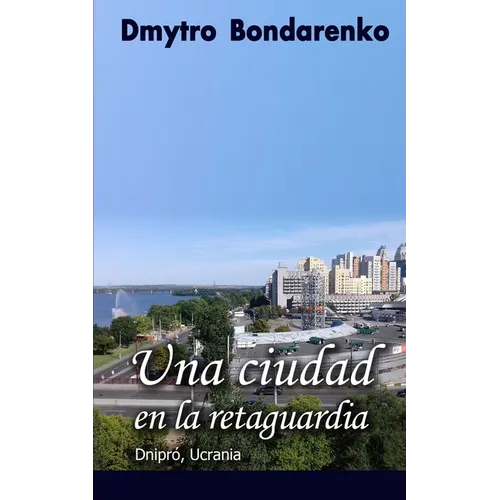 Una ciudad en la retaguardia: Historias con finales inesperados