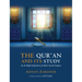 The Qur'an and Its Study: An In-Depth Explanation of Islam's Sacred Scripture