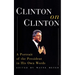 Clinton on Clinton: A Portrait of the President in His Own Words