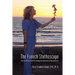 The French Stethoscope: How a French Doctor Turned Life Challenges Into Opportunities and Deep Appreciation