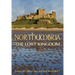 Northumbria: The Lost Kingdom: The Lost Kingdom