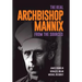 The Real Archbishop Mannix: From the Sources