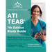 ATI TEAS 7th Edition Study Guide: TEAS Exam Prep for Nursing with Practice Test Questions [Includes Detailed Answer Explanations]