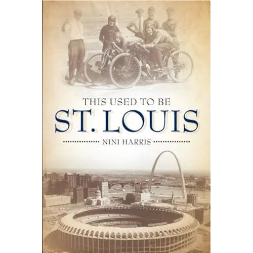 This Used to Be St. Louis
