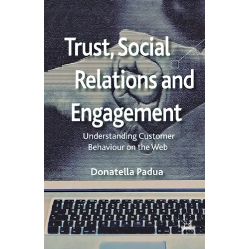 Trust, Social Relations and Engagement: Understanding Customer Behaviour on the Web
