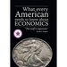 What Every American Needs to Know About Economics