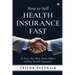 How to Sell Health Insurance Fast: 21 Facts You Must Know Before Selling Health Insurance