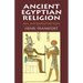Ancient Egyptian Religion: An Interpretation