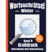 Wortsuchrätsel Großdruck - Winter: Gehirndoping ohne Nebenwirkungen: 100 knifflige Winter Buchstabenrätsel für Kinder, Erwachsene und Senioren, erhöht
