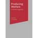 Producing Welfare: A Modern Agenda
