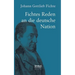 Johann Gottlieb Fichte: Fichtes Reden an die deutsche Nation
