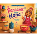 Pancakes with Nona: Part of the Adventures with Nona Series