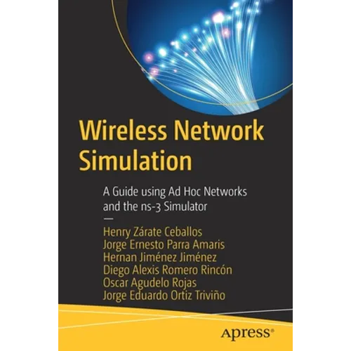Wireless Network Simulation: A Guide Using AD Hoc Networks and the Ns-3 Simulator