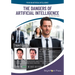 The Dangers of Artificial Intelligence