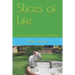 Slices of Life: Stories of Humor and Pathos