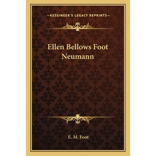 Ellen Bellows Foot Neumann