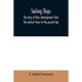 Sailing ships; the story of their development from the earliest times to the present day