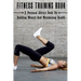 Fitness Training Book: A Personal Advice Book For Building Muscel And Maximizing Health: Personal Training Books