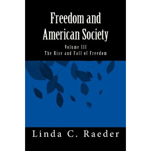 The Rise and Fall of Freedom
