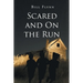 Scared and On the Run